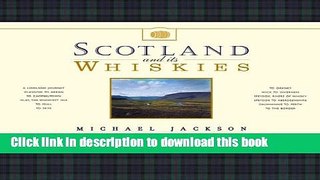 Read Scotland and Its Whiskies: The Great Whiskies, Distilleries and Their Landscapes  Ebook Free