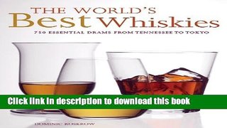 Read The World s Best Whiskies: 750 Essential Drams from Tennessee to Tokyo  PDF Free