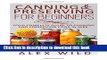 Read Canning And Preserving For Beginners: Your Complete Guide To Canning And Preserving Food In