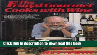 Download Frugal Gourmet Cooks With Wine  Ebook Free