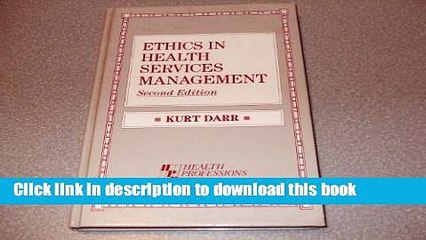 [Download] Ethics in Health Services Management [Download] Online