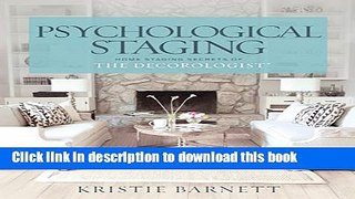 Read Psychological Staging: Home Staging Secrets of The DecorologistÂ®  Ebook Free