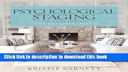 Read Psychological Staging: Home Staging Secrets of The DecorologistÂ®  Ebook Free