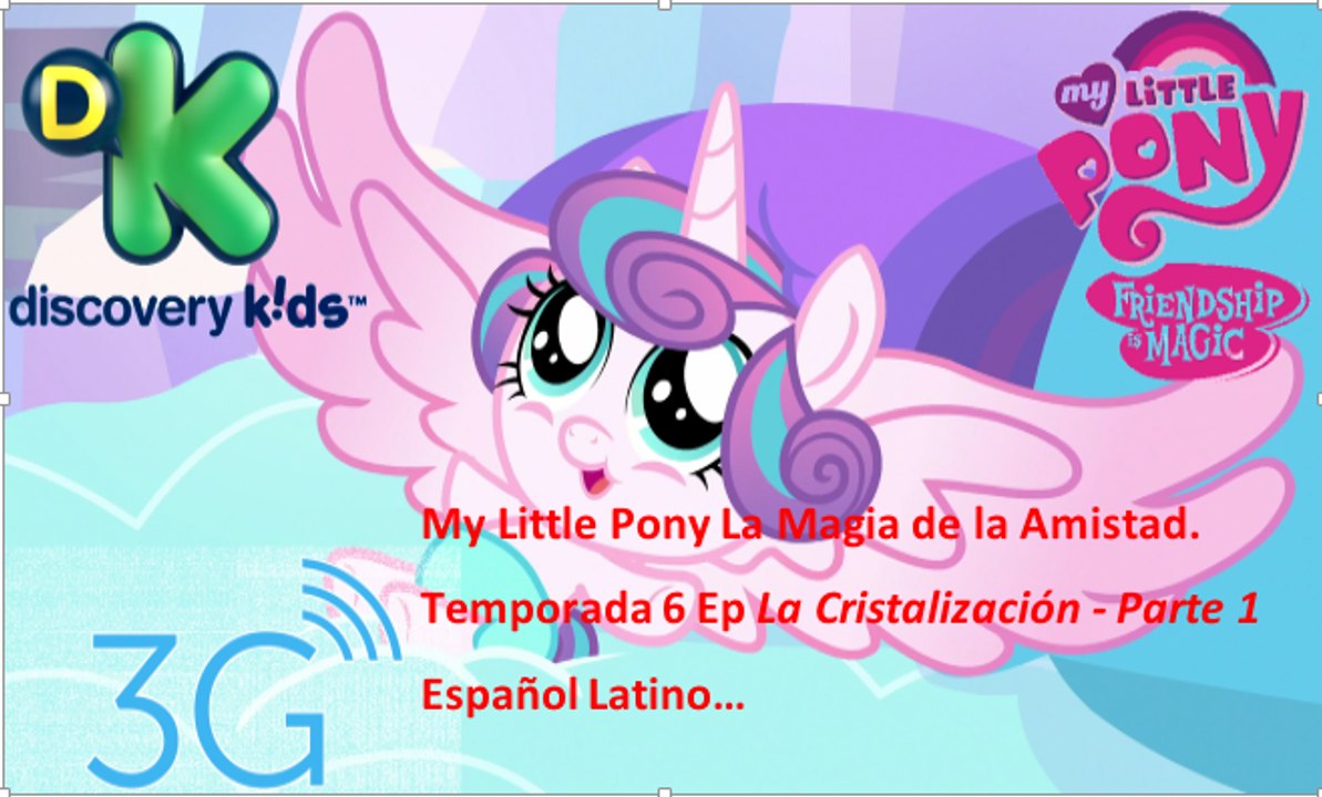 MLP  FIM  T.6  Ep 118  P.1 Español Latino (3G).
