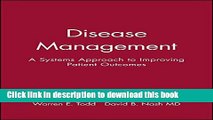 [Download] Disease Management: A Systems Approach to Improving Patient Outcomes [Download] Online