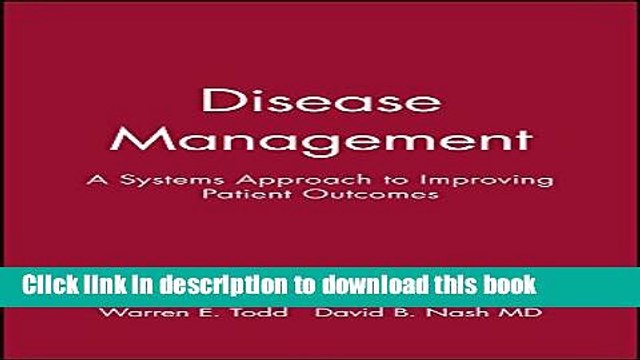 [Download] Disease Management: A Systems Approach to Improving Patient Outcomes [Download] Online