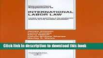 Read Documentary Supplement to International Labor Law: Cases and Materials on Workers  Rights in