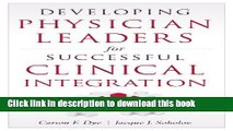 [Download] Developing Physician Leaders for Successful Clinical Integration (Ache Management)