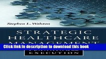 PDF Strategic Healthcare Management: Planning and Execution Read Online