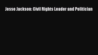 [PDF] Jesse Jackson: Civil Rights Leader and Politician Download Online
