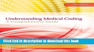 Read Books Understanding Medical Coding: A Comprehensive Guide (with Premium Website, 2 terms (12