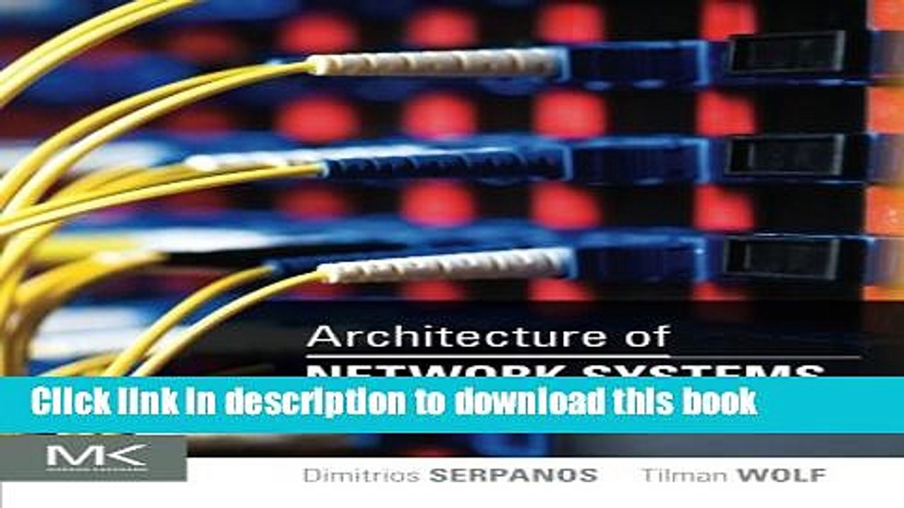 Read Architecture of Network Systems (The Morgan Kaufmann Series in Computer Architecture and