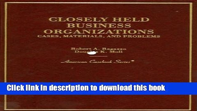 [PDF] Closely Held Business Organizations: Cases, Materials, and Problems [Read] Online