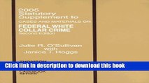 Read Federal White Collar Crime, Cases and Materials: 2005 Statutory Supplement PDF Free