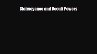 READ book Clairvoyance and Occult Powers#  FREE BOOOK ONLINE