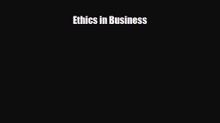 FREE PDF Ethics in Business#  FREE BOOOK ONLINE