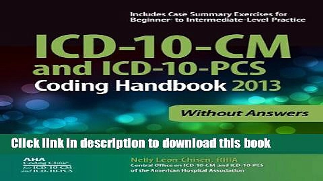 Download ICD-10-CM and ICD-10-PCS Coding Handbook, 2013 ed., without Answers [Read] Online