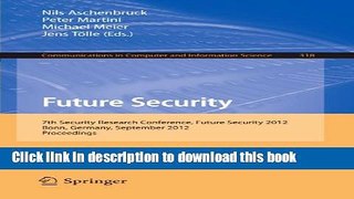 Read Future Security: 7th Security Research Conference, Future Security 2012, Bonn, Germany,