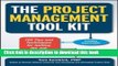 Read The Project Management Tool Kit: 100 Tips and Techniques for Getting the Job Done Right