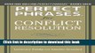 Read Perfect Phrases for Conflict Resolution: Hundreds of Ready-to-Use Phrases for Encouraging a