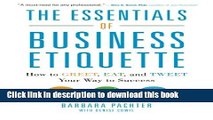 Read The Essentials of Business Etiquette: How to Greet, Eat, and Tweet Your Way to Success  PDF