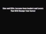READ book Sins and CEOs: Lessons from Leaders and Losers That Will Change Your Career# READ