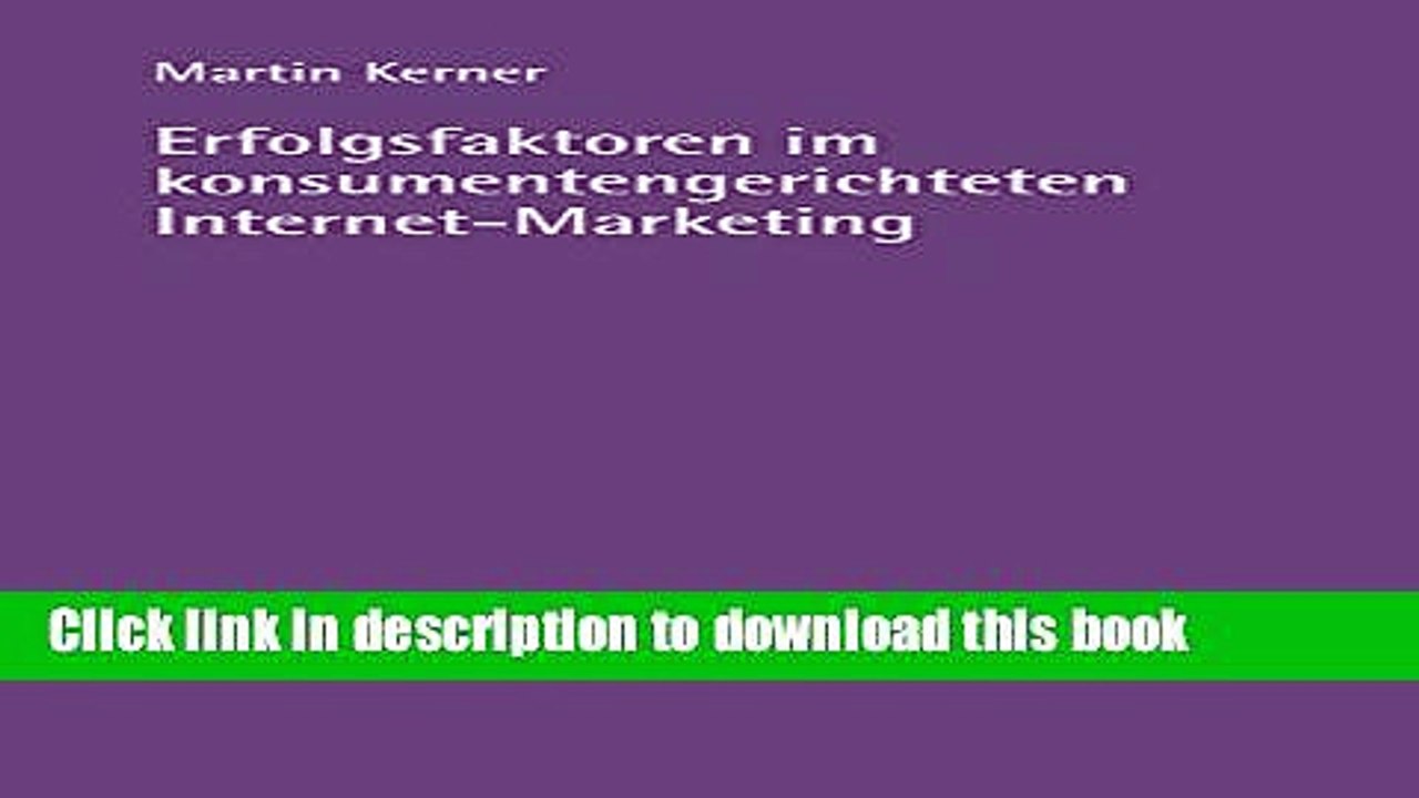 Read Erfolgsfaktoren im konsumentengerichteten Internet-Marketing Ebook Free