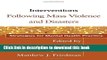 Download Interventions Following Mass Violence and Disasters: Strategies for Mental Health