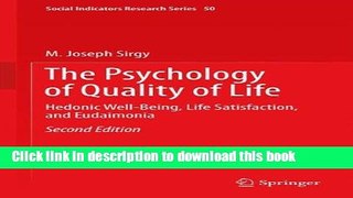 Download The Psychology of Quality of Life: Hedonic Well-Being, Life Satisfaction, and Eudaimonia