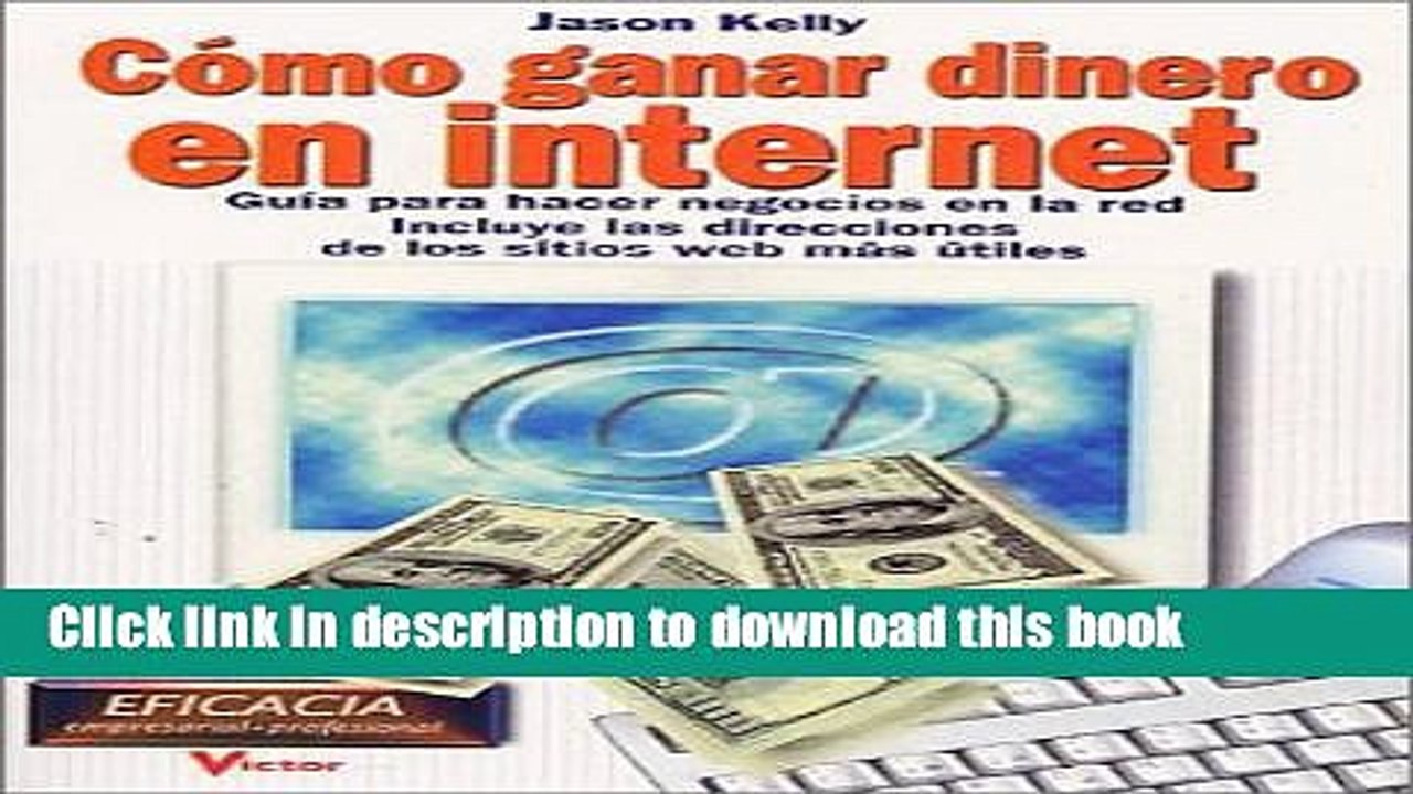 Read CÃ³mo ganar dinero en Internet: guÃ­a para hacer negocios en la red, incluye las direcciones