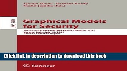 Read Graphical Models for Security: Second International Workshop, GraMSec 2015, Verona, Italy,