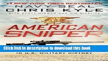 Download American Sniper: The Autobiography of the Most Lethal Sniper in U.S. Military History