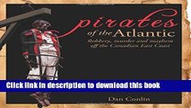 Download Pirates of the Atlantic: Robbery, murder and mayhem off the Canadian East Coast  Read