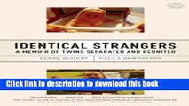 Download Identical Strangers: A Memoir of Twins Separated and Reunited Ebook Online