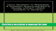 Download Unix System V, Release 4: System Administrators Guide by AT   T (1990-07-01) Paperback