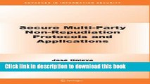 Read Secure Multi-Party Non-Repudiation Protocols and Applications (Advances in Information