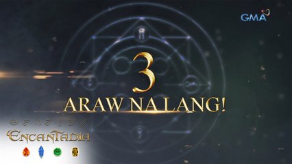 'Encantadia,' tatlong araw na lang!
