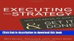 Read Executing Your Strategy: How to Break It Down and Get It Down  Ebook Free