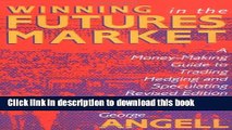 Read Books Winning In The Future Markets: A Money-Making Guide to Trading Hedging and Speculating,