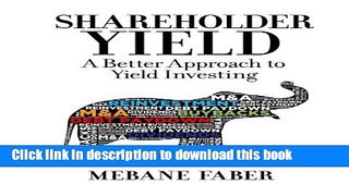 Read Books Shareholder Yield: A Better Approach to Dividend Investing E-Book Free