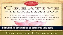Read Books Creative Visualization: Use the Power of Your Imagination to Create What You Want in
