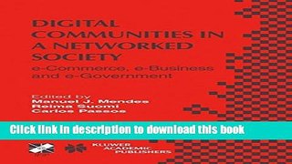 Download Digital Communities in a Networked Society: e-Commerce, e-Business and e-Government PDF