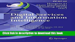 Read Digital Services and Information Intelligence: 13th IFIP WG 6.11 Conference on e-Business,