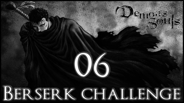 Demon's Souls [Berserk build] - 06 - World 2-1 [Armor Spider]