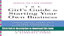 Read The Girl s Guide to Starting Your Own Business (Revised Edition): Candid Advice, Frank Talk,