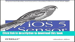 Read iOS Sensor Programming: iPhone and iPad Apps with Arduino, Augmented Reality, and
