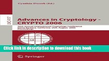 Read Advances in Cryptology - CRYPTO 2006: 26th Annual International Cryptology Conference, Santa