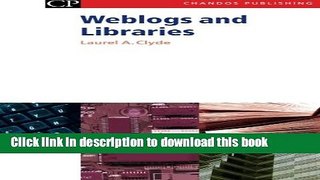 Read Weblogs and Libraries Ebook Free