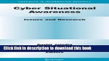 Download Cyber Situational Awareness: Issues and Research (Advances in Information Security) PDF