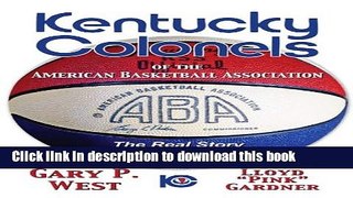 Read Kentucky Colonels of the American Basketball Association: The Real Story of a Team Left
